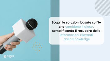 Scopri le soluzioni basate sull'IA che cambiano il gioco, semplificando il recupero delle informazioni rilevanti dalla Knowledge