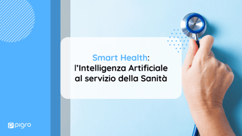 L’Intelligenza Artificiale al servizio della Sanità: la Smart Health