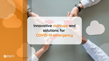 Innovative startups and solutions for  COVID-19 emergency