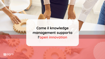 Innovazione aperta:il ruolo del knowledge management nell'Open Innovation