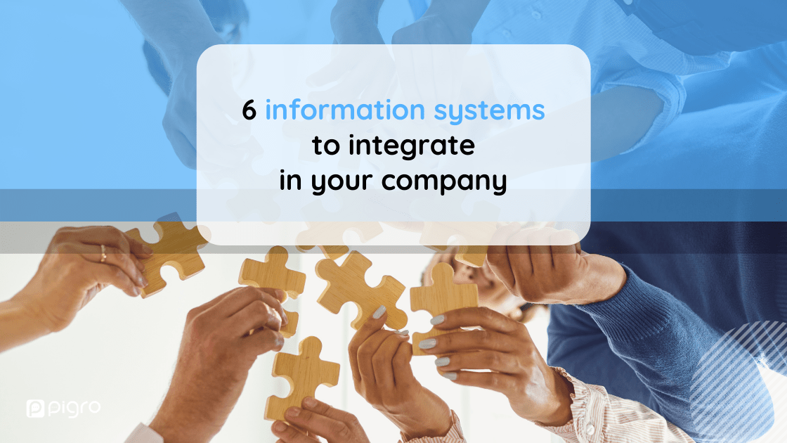 6 information systems to integrate into your business