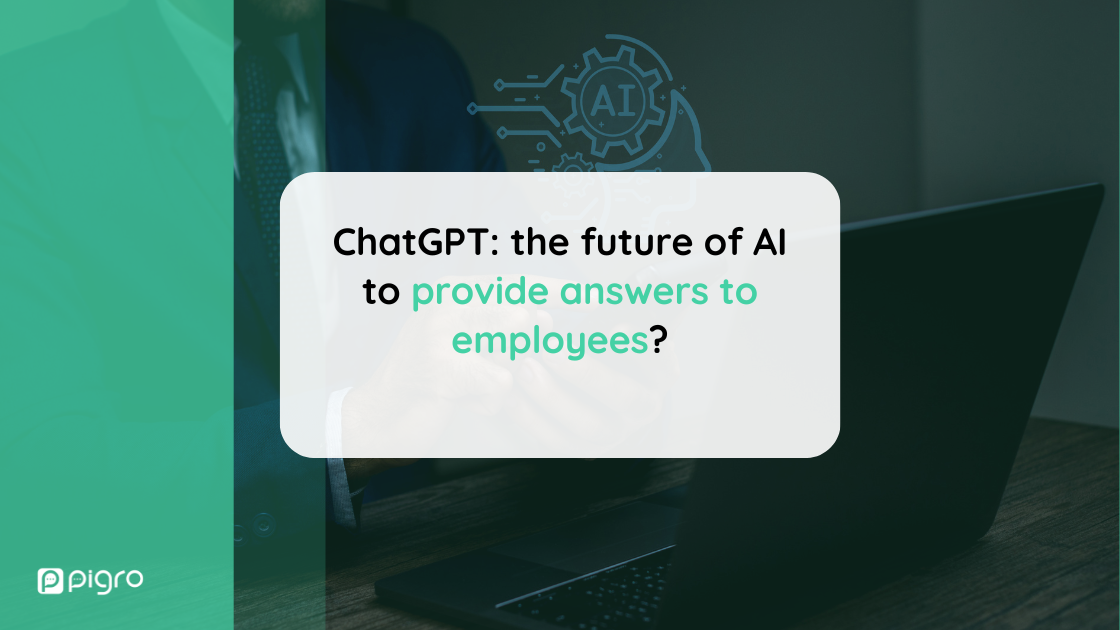 ChatGPT-the future of AI to provide answers to employees