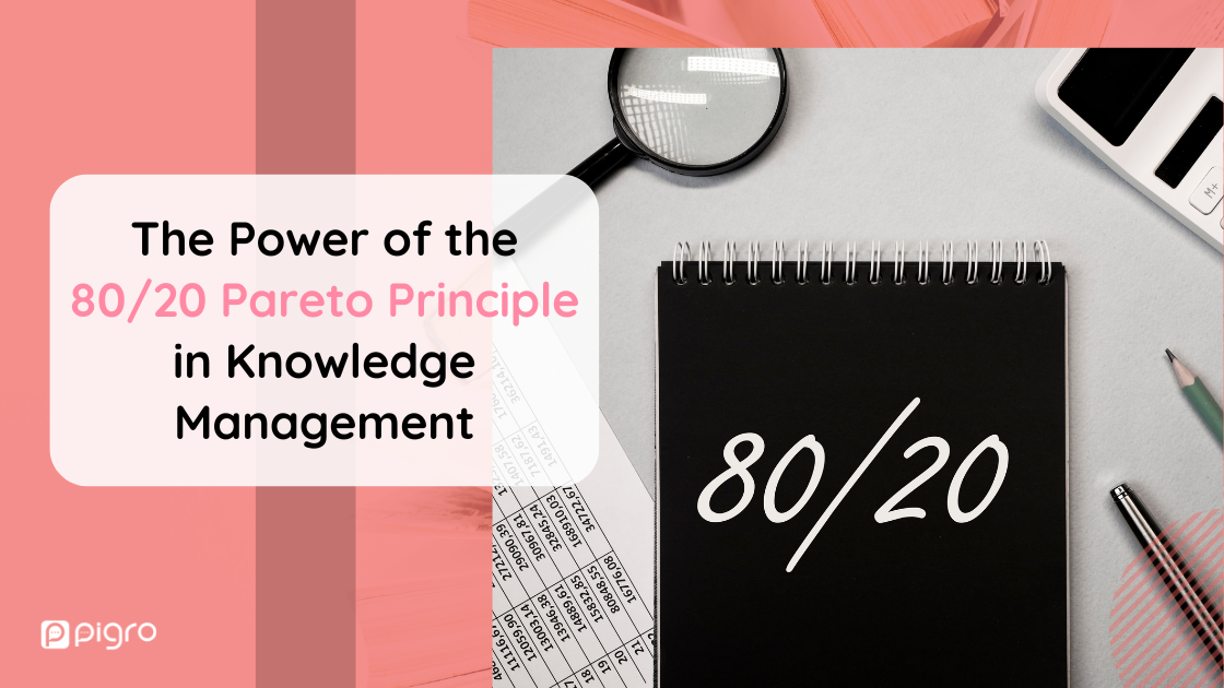 The Power of the 80/20 Pareto Principle in Knowledge Management