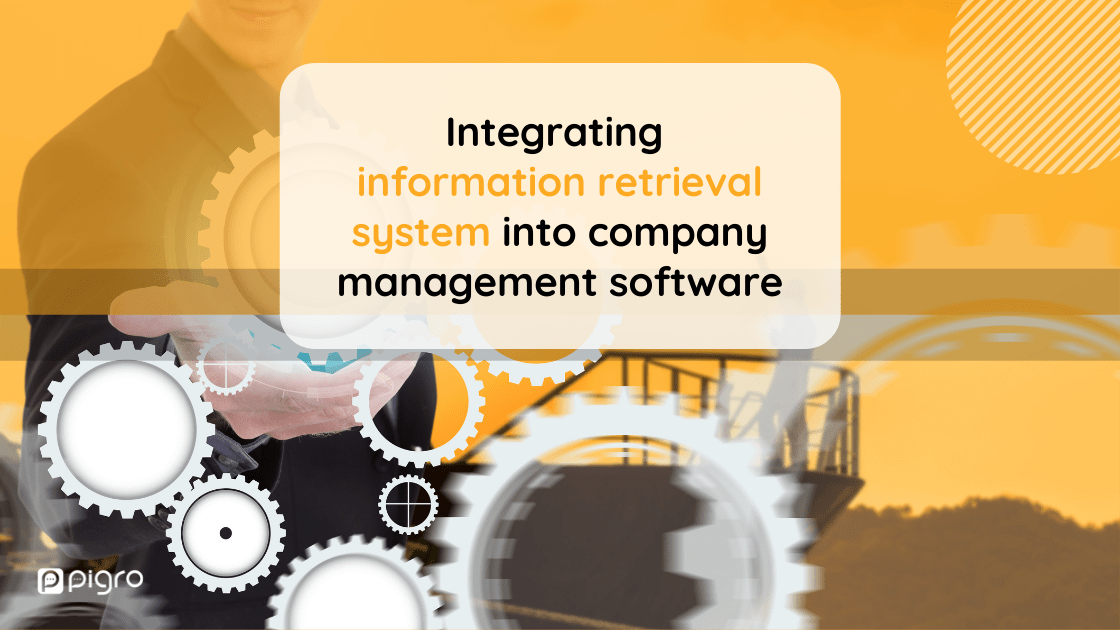 How to integrate an information retrieval system into a business process